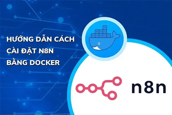 Hướng Dẫn Cài Đặt và Sử Dụng n8n
